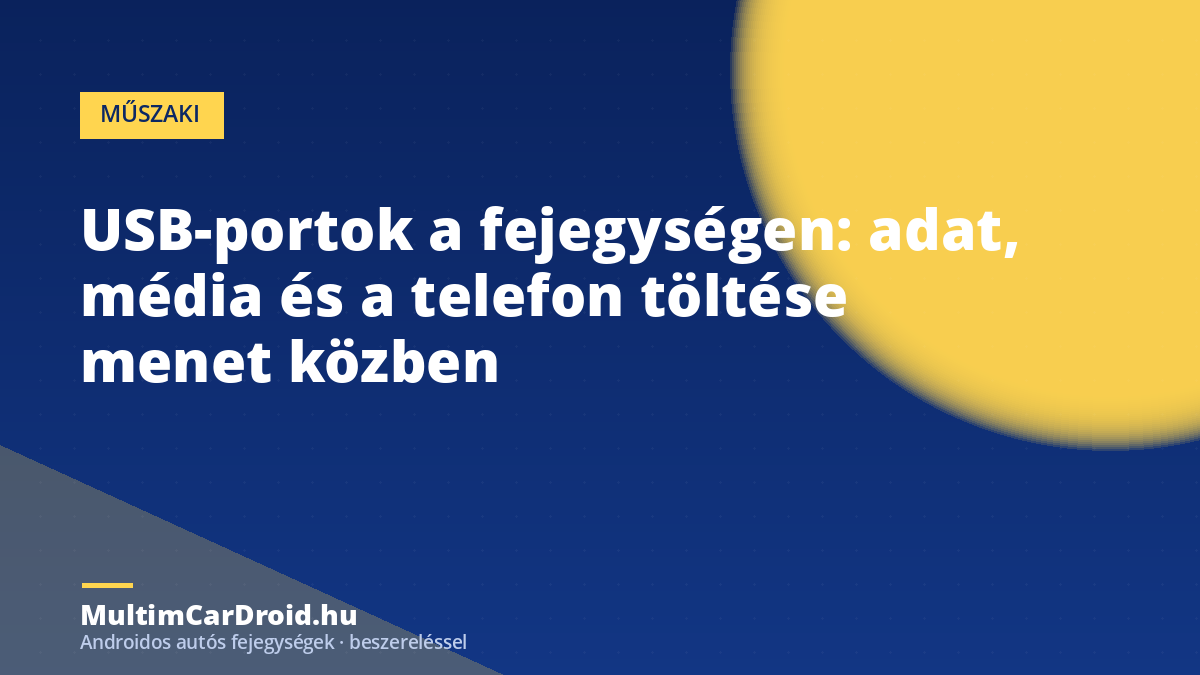 USB-portok a fejegységen: adat, média és a telefon töltése menet közben