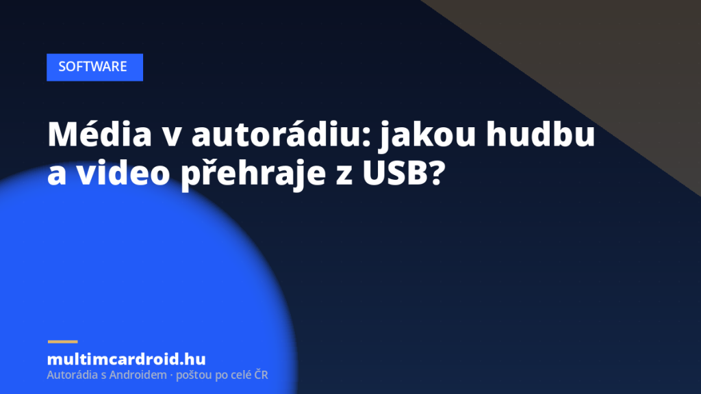 Média v autorádiu: jakou hudbu a video přehraje z USB?